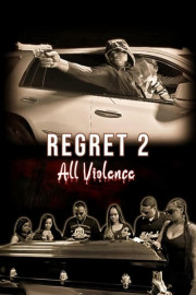Regret 2: All Violence