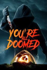 You're All Doomed