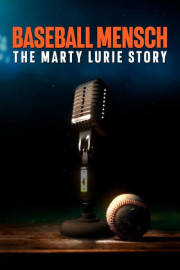 Baseball Mensch: The Marty Lurie Story