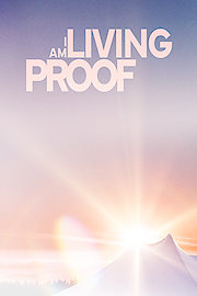I Am Living Proof