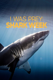 I Was Prey: Shark Week