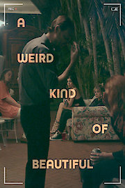 A Weird Kind of Beautiful