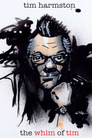 Tim Harmston: The Whim of Tim