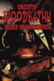 Chuckyy's Bloodbathh: Violate We Demonstrate