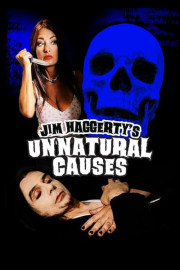Jim Haggerty's Unnatural Causes