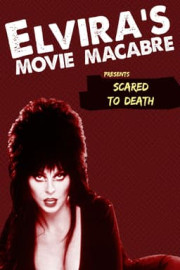 Elvira's Movie Macabre: Scared To Death