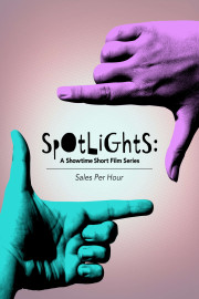 Spotlights: A Showtime Short Film Series: Sales Per Hour