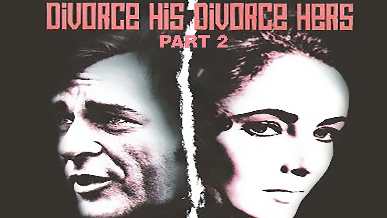 Divorce His - Divorce Hers: Part Two