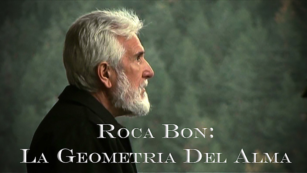 Roca Bon: La geometria del alma