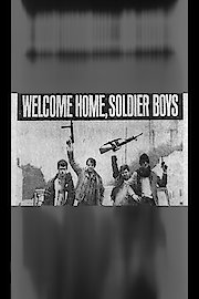 Welcome Home, Soldier Boys