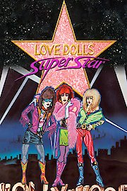 Lovedolls Superstar 4k Remastered