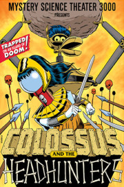 MST3K: Colossus And The Headhunters