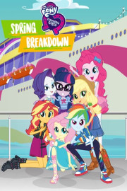 My Little Pony: Equestria Girls - Spring Breakdown