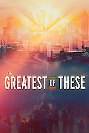 The Greatest of These