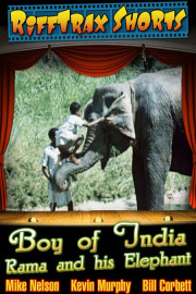 Rifftrax Shorts: Boy of India: Rama and His Elephant and the Creeps Machine