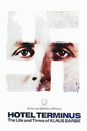Hotel Terminus: The Life And Times Of Klaus Barbie