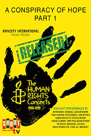 Human Rights Concerts: A Conspiracy Of Hope, Pt. 1