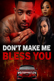 Don't Make Me Bless You