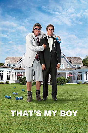Watch That's My Boy Online - Full Movie from 2012 - Yidio