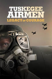 Tuskegee Airmen: Legacy of Courage