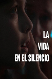 La Vida en el Silencio