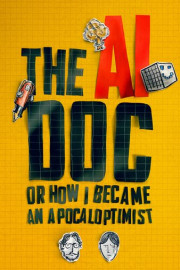 The AI Doc: Or How I Became an Apocaloptimist