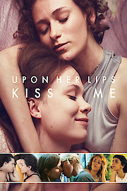 Upon Her Lips: Kiss Me