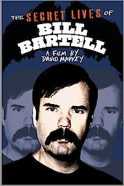 The Secret Lives Of Bill Bartell