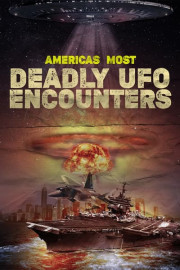America's Most Deadly UFO Encounters