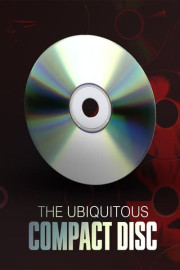The Ubiquitous Compact Disc