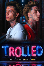 Trolled: The Untold Island Boys Story
