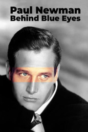 Paul Newman: Behind the Blue Eyes
