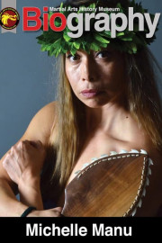Martial Arts History Museum Biography: Michelle Manu