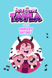 Tea Time With Tayla: Nursery Rhymes