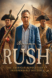 Rush: The American Revolution's Indispensable Doctor