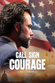 Call Sign Courage: The Matt Lohmeier Story