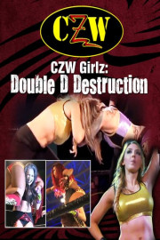 CZW Girlz: Double D Destruction