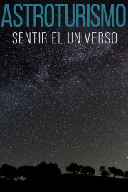 Astroturismo: sentir el universo
