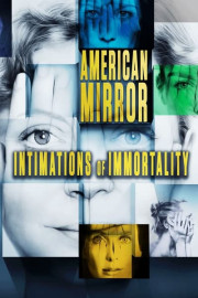American Mirror: Intimations of Immortality