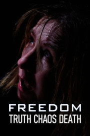 Freedom, Truth, Chaos, Death