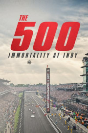 The 500: Immortality at Indy
