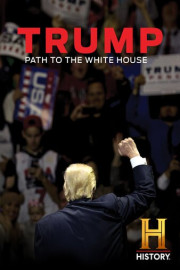 Trump: Path to the White House