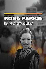 Rosa Parks: Her True Story and Legacy