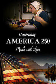 Celebrating America 250: Made with Love