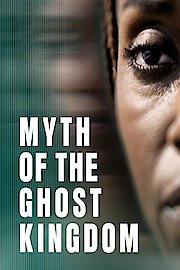 Myth of the Ghost Kingdom