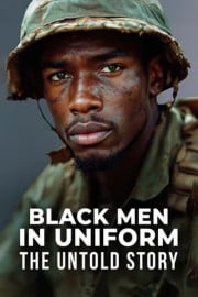 Black Men in Uniform: The Untold Story