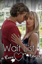 Wait List: A Love-Ish Story