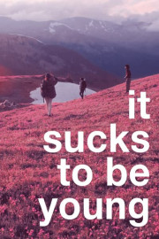 It Sucks to Be Young