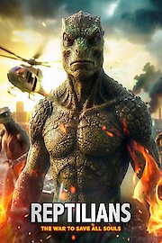 Reptilians: The War to Save All Souls