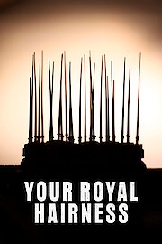 Your Royal Hairness